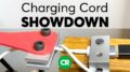 Charging Cord Showdown | Consumer Reports 30