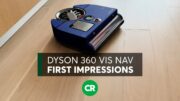 Dyson 360 Vis Nav First Impressions | Consumer Reports 5