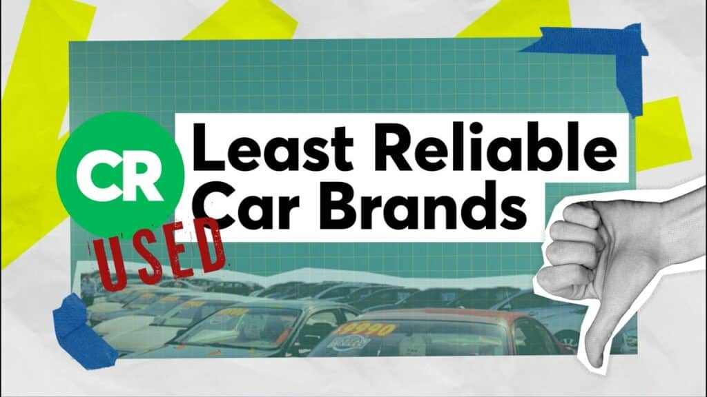 5 Least Reliable Used Car Brands | Consumer Reports 1